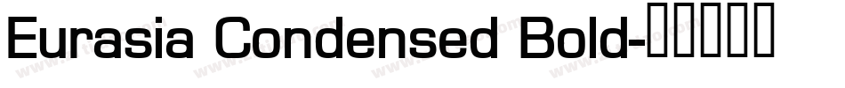 Eurasia Condensed Bold字体转换